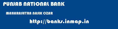 PUNJAB NATIONAL BANK  MAHARASHTRA NASIK OZAR   banks information 